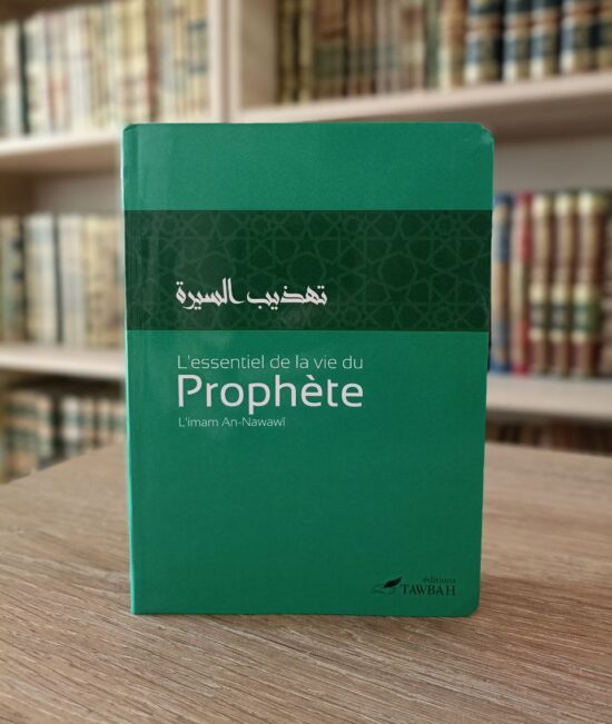 L'Essentiel de la Vie du Prophète (Edition Tawbah)