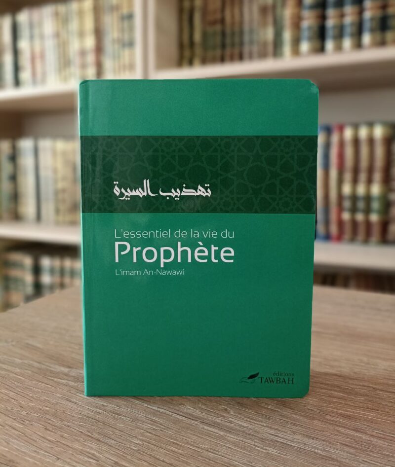 L'Essentiel de la Vie du Prophète (Edition Tawbah)