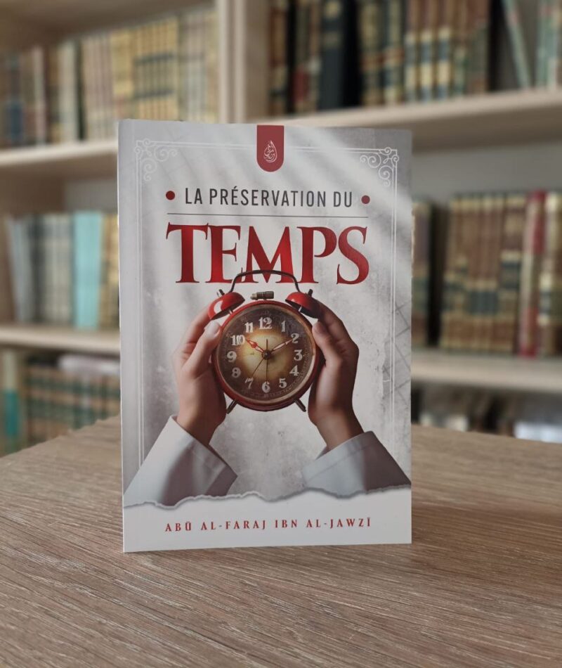 La Préservation Du Temps - Ibn Al-Jawzi