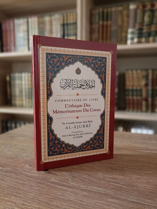 Commentaire du Livre : L’Ethique Des Mémorisateurs du Coran