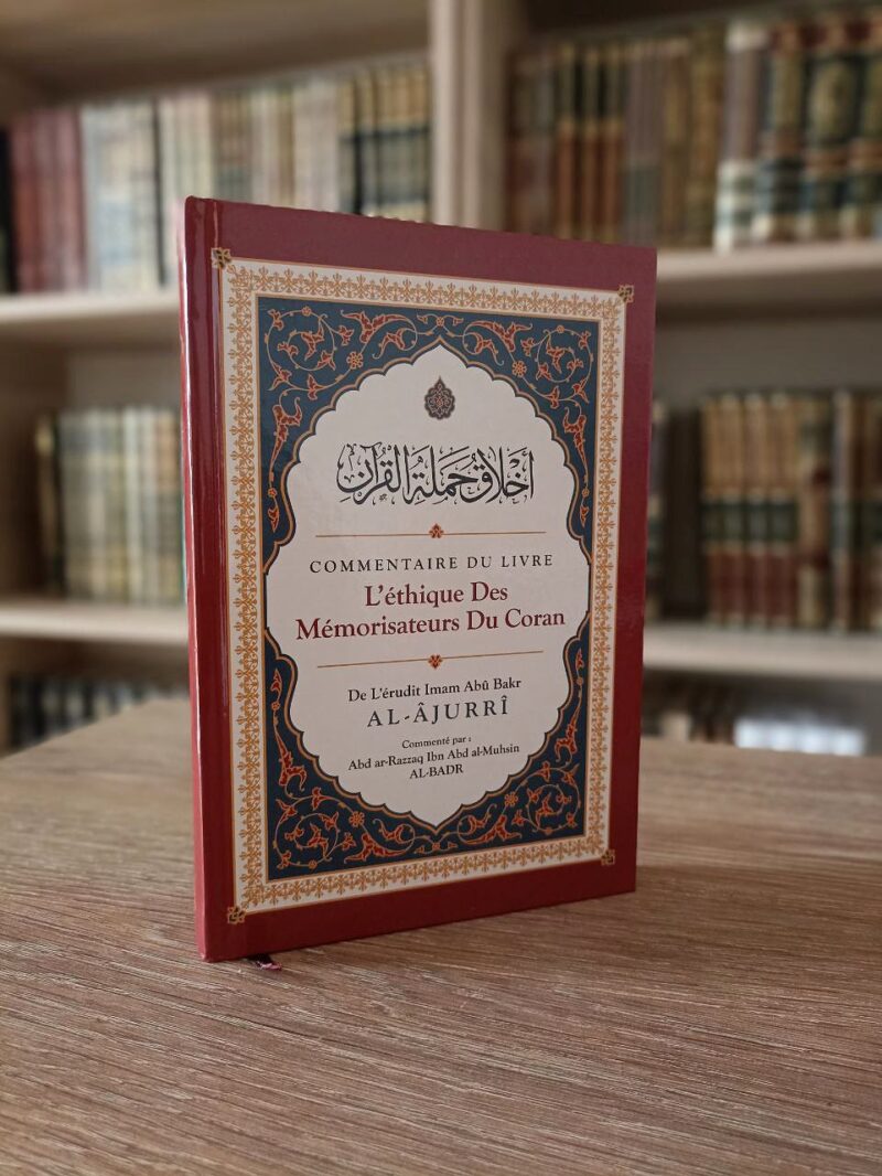 Commentaire du Livre : L’Ethique Des Mémorisateurs du Coran